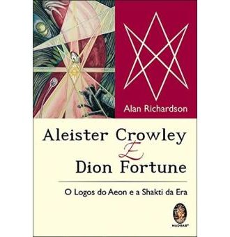 Aleister-Crowley-e-Dion-Fortune-O-Logos-do-aeon-e-a-Shakti-da-Era